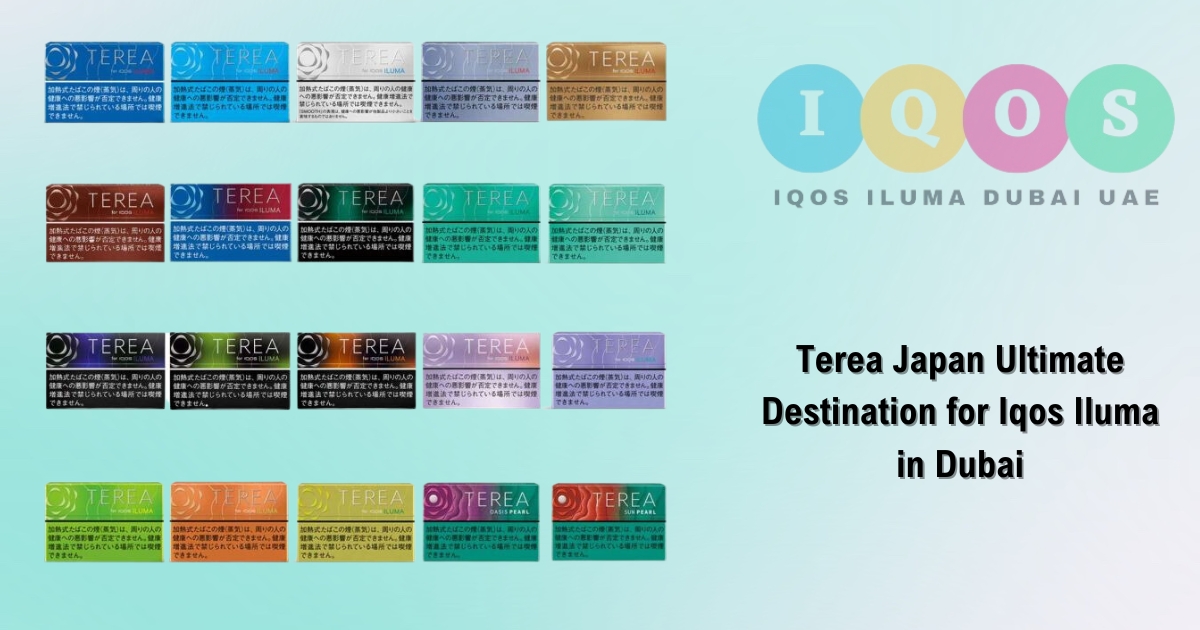 Terea Japan Ultimate Destination for Iqos Iluma in Dubai